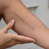Find the beauty in every day Tatoeage
