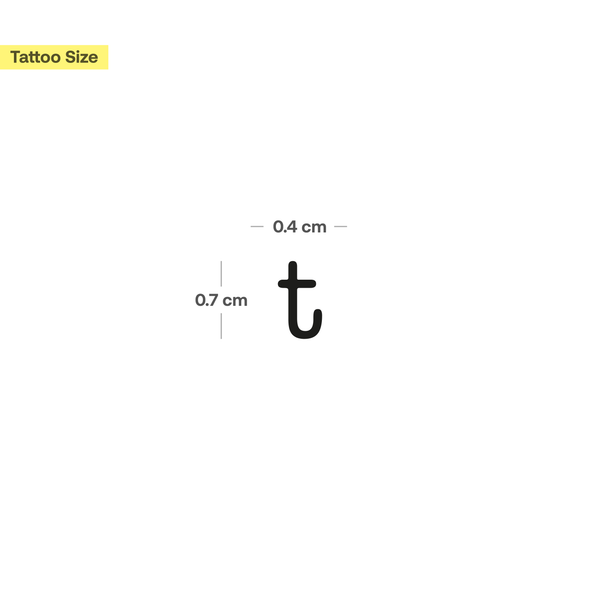 t- Kleinbuchstabe Tattoo
