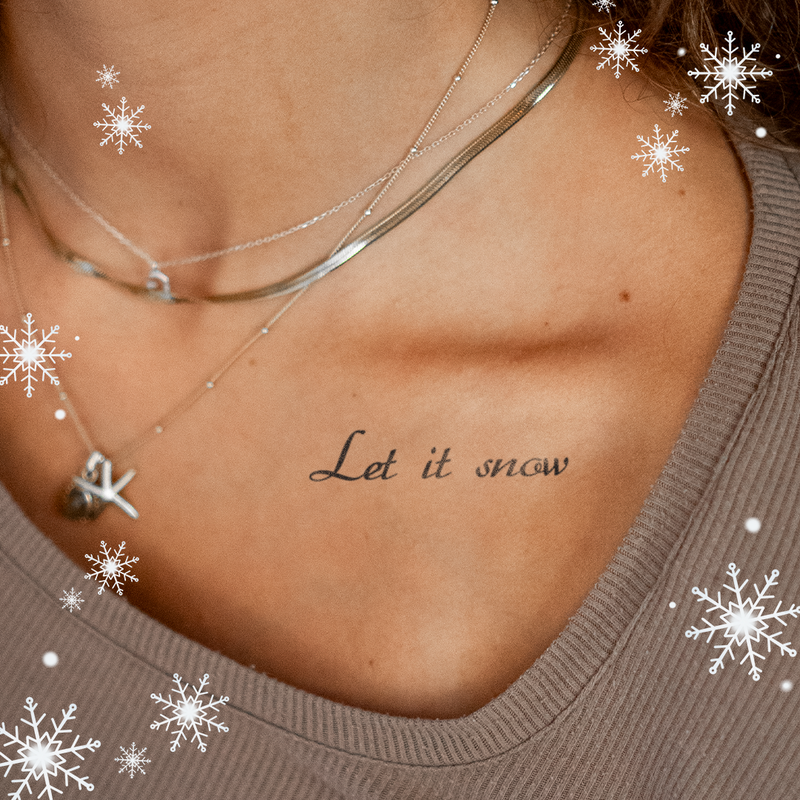 Let it snow Tatoeage