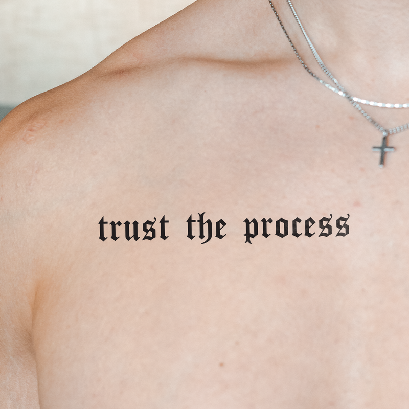 Trust the Process Tatoeage